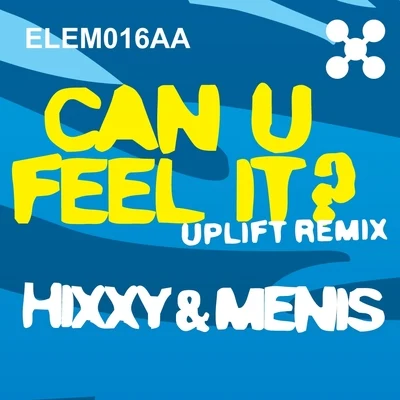 Can U Feel It? (Uplift Remix) 專輯 Hixxy