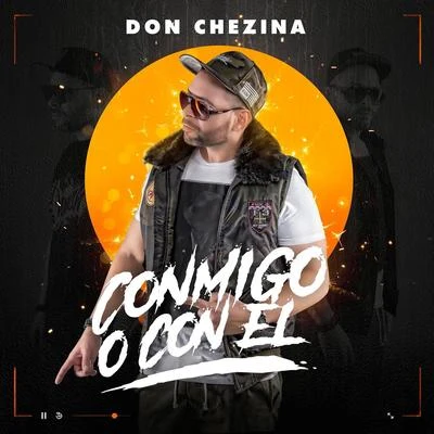 Conmigo o con el 專輯 Don Chezina/Los Mellos/Sin Fin/El Pope/Gabylonia