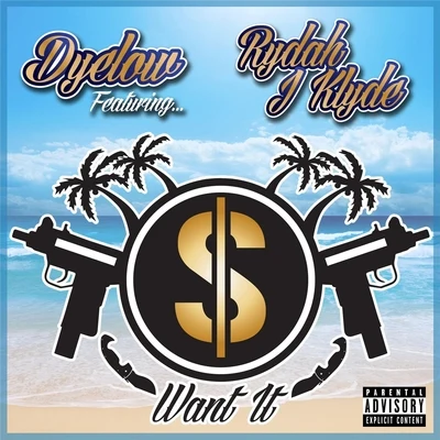 Want It (feat. Rydah J Klyde) 专辑 Dyelow/J Diggs