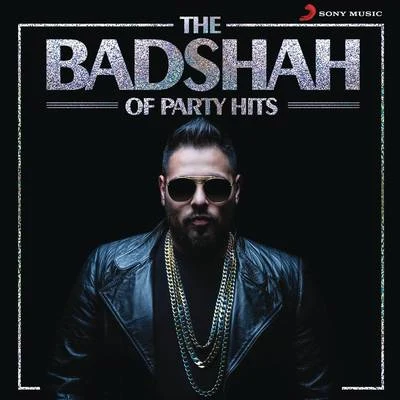 The Badshah of Party Hits 專輯 Badshah