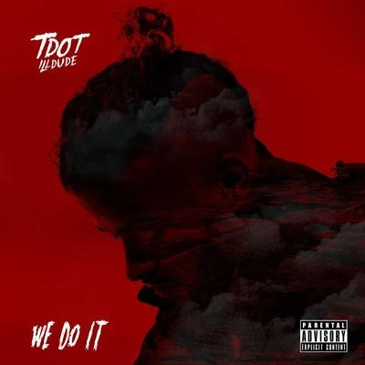 We Do It (7-11) 專輯 Charlie Heat/Tdot illdude/Snow tha Product