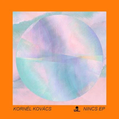 Nincs EP 專輯 Kornel Kovacs