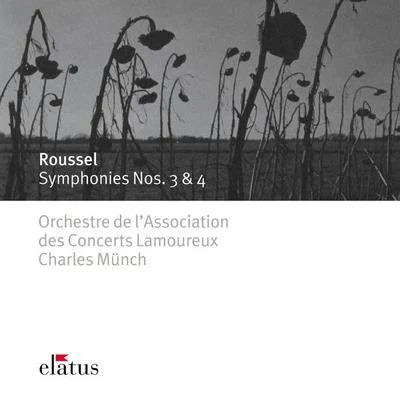 Charles MunchParis Conservatoire Orchestra Roussel : Symphonies Nos 3 & 4-Elatus