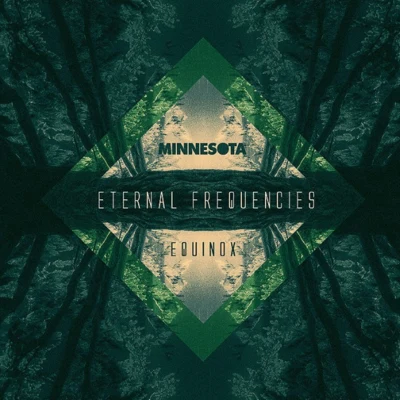 Eternal Frequencies - Equinox 专辑 Minnesota