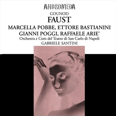 Gabriele Santini GOUNOD, C.-F.: Faust [Opera] (Poggi, Arie, Pobbe, Bastianini, Capel, Santarelli, San Carlo Theatre Chorus and Orchestra, Santini) (1956)