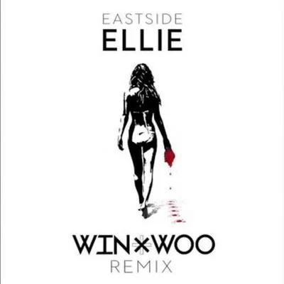 Ellie (Win & Woo Remix) 專輯 Win & Woo/Quintino & Blasterjaxx/Kaleena Zanders