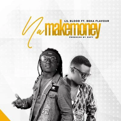 Na Make Money Feat Beka Flavour 專輯 Beka Flavour/Lil Blood