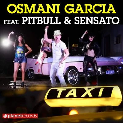 El Taxi (feat. Pitbull & Sensato) 專輯 Osmani Garcia