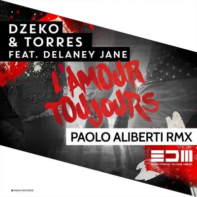 LAmour Toujours (Paolo Aliberti Rmx) 專輯 Dzeko & Torres