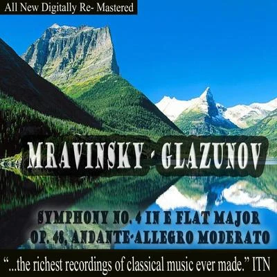 Mravinsky - Glazunov, Symphony No. 4 in E-Flat Major Op. 48 专辑 Daniel Shafran/Nina Musinyan/Leningrad Philharmonic Orchestra/Dmitri Shostakovich/Evgeny Mravinsky