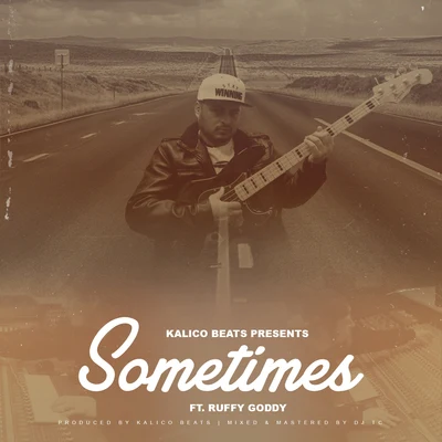 Sometimes (feat. Ruffy Goddy) 專輯 Ruffy Goddy/Kalico Beats