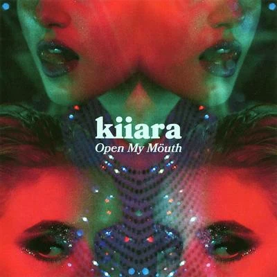 Open My Mouth 专辑 Kiiara