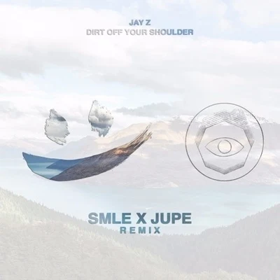 Dirt Off Your Shoulder (Smle & Jupe Remix) 专辑 SMLE