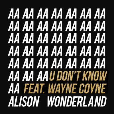 Alison Wonderland U Dont Know (Remixes)