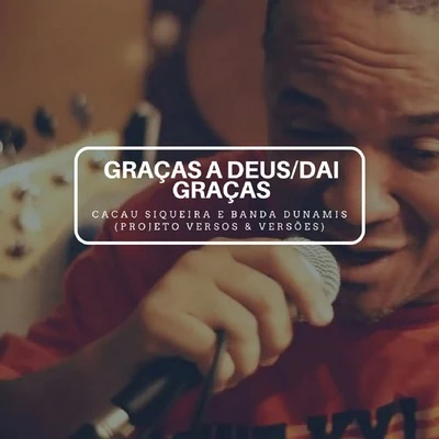 Graças a DeusDai Graças 专辑 Fex Bandollero/Cacau Siqueira