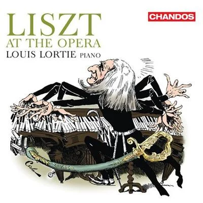 LISZT, F.: Opera Transcriptions (Liszt at the Opera) (Lortie) 專輯 Louis Lortie/Edward Gardner/BBC Philharmonic Orchestra