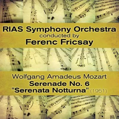 Wolfgang Amadeus Mozart - Serenade No. 6 "Serenata Notturna" (1951) 專輯 Jacques Delacòte/Luigi Alberto Bianchi/RIAS Symphony Orchestra