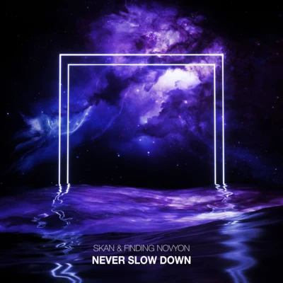 Never Slow Down 专辑 Finding Novyon