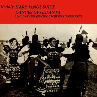 Kodaly: Hary Jones Suite - Dances of Galanta 專輯 Georg Solti/Peter Offermanns/Karl Schiebener/Hans Hopf/Horst Günter