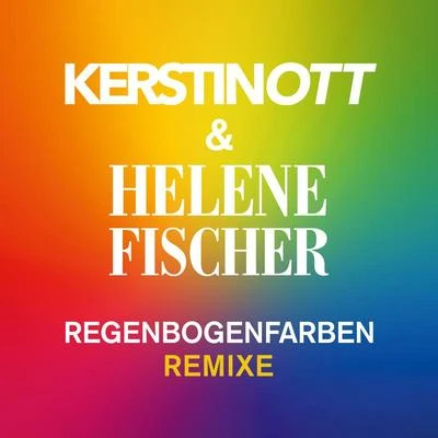 Helene Fischer Regenbogenfarben (Remixe)