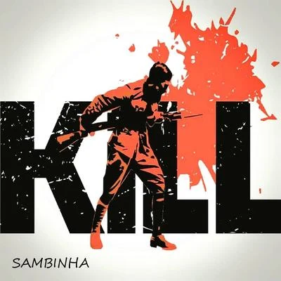 Sambinha 专辑 KILL!