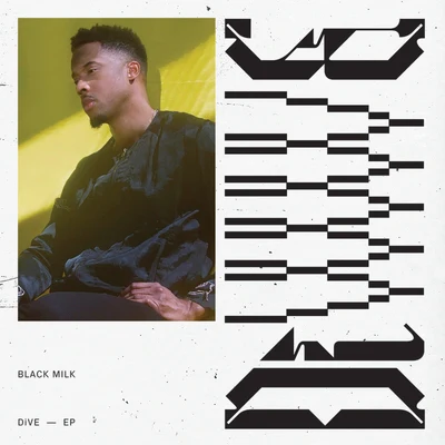 DiVE 專輯 Black Milk/BADBADNOTGOOD