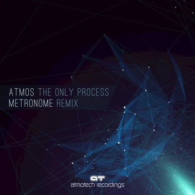 AtmosAnimato The Only Process (Metronome Remix)