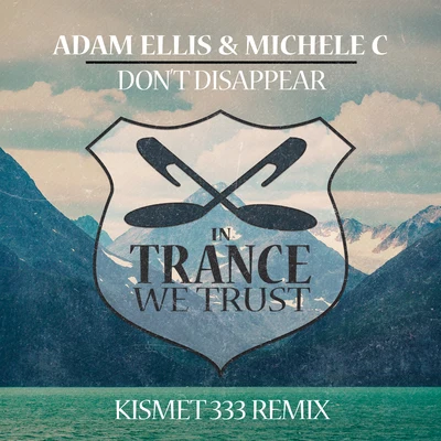 Michele CDrival Don’t Disappear (Kismet 333 Remix)