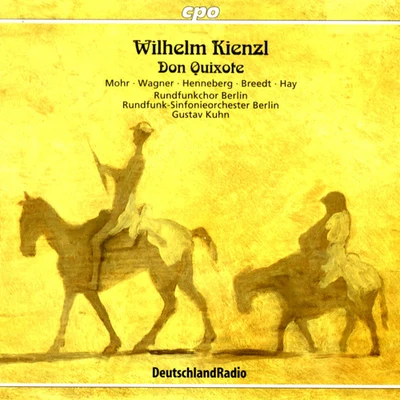 KIENZL, W.: Don Quixote (Kuhn) 專輯 Gustav Kuhn