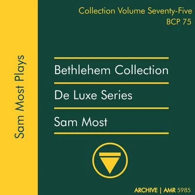 Deluxe Series Volume 75 (Bethlehem Collection): Sam Most Plays 專輯 Sam Most