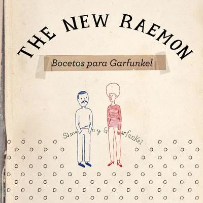 Bocetos para Garfunkel 专辑 The New Raemon/Zahara