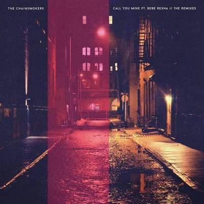 Call You Mine - The Remixes 專輯 Midnight Kids/The Chainsmokers