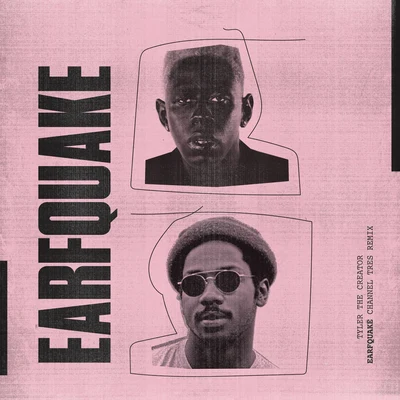 EARFQUAKE (Channel Tres Remix) 專輯 Tyler, The Creator