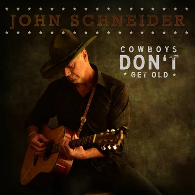 Cowboys Dont Get Old 專輯 John Schneider/Keith Burns