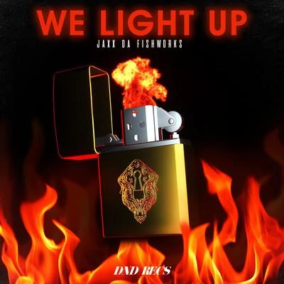 We Light Up 專輯 Jaxx Da Fishworks/Daddys Groove