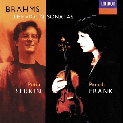 Brahms: Violin Sonatas Nos. 1-3 专辑 Peter Serkin