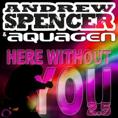 Here Without You 2.5 專輯 Andrew Spencer