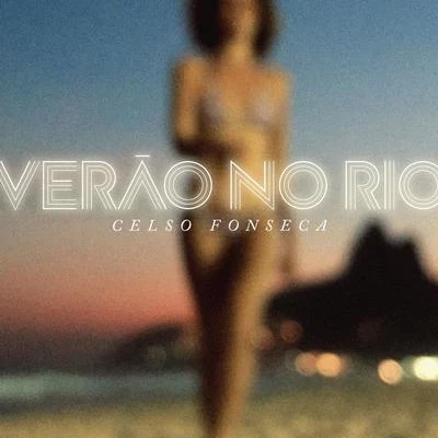 Verão No Rio 專輯 Celso Fonseca/ANALAGA