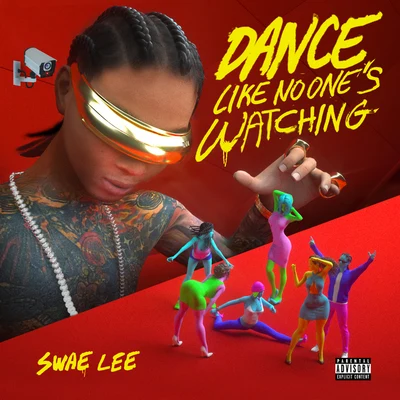 Dance Like No One&#x27;s Watching 专辑 Swae Lee