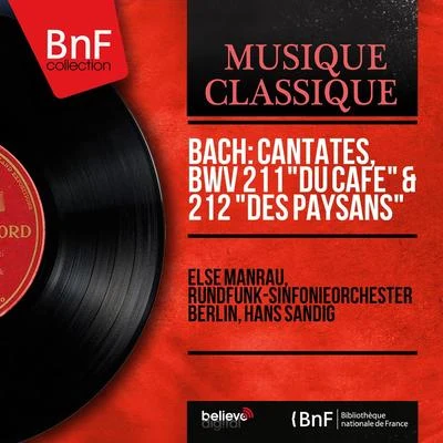 Bach: Cantates, BWV 211 "Du café" & 212 "Des paysans" (Mono Version) 專輯 Rundfunk-Sinfonieorchester Berlin