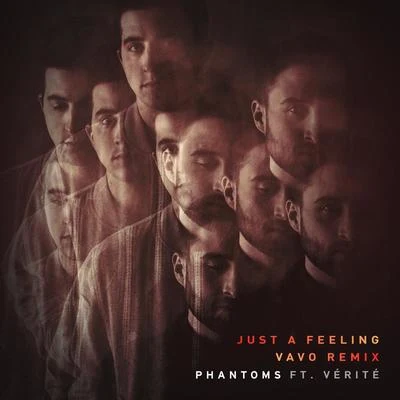 Just A Feeling (VAVO Remix) 專輯 Phantoms