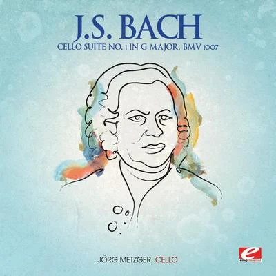 J.S. Bach: Cello Suite No. 1 in G Major, BMV 1007 (Digitally Remastered) 專輯 Jörg Metzger