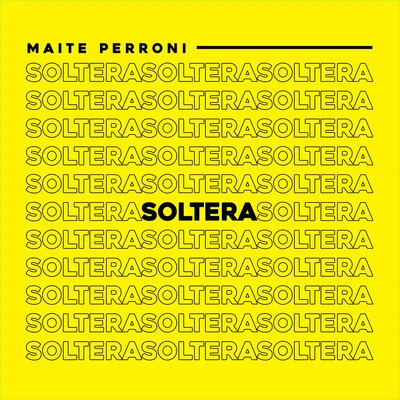 Soltera 专辑 Maite Perroni