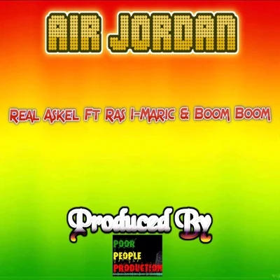 Air Jordan (feat. Ras I-Maric & Boom Boom) 專輯 Real Askel