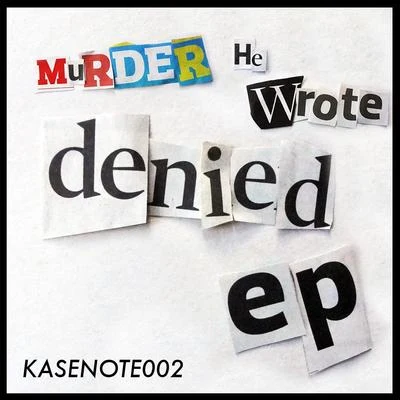 Denied 專輯 Murder He Wrote/Roska/Majora