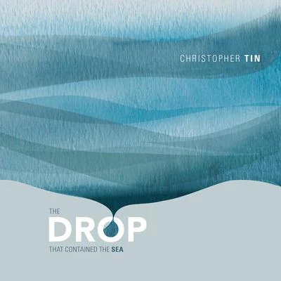 The Drop That Contained the Sea 專輯 Christopher Tin