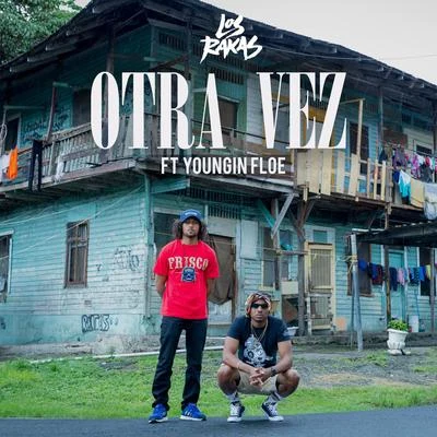 Otra Vez (feat. Youngin Floe) 專輯 Los Rakas/Far East Movement/NAVAZ/Rell the Soundbender