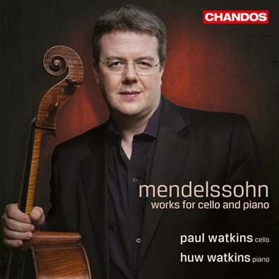 MENDELSSOHN, Felix: Cello and Piano Works (P. and H. Watkins) 專輯 Paul Watkins