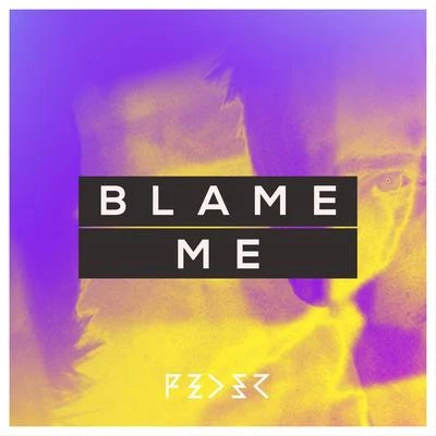 Blame Me 專輯 Feder/Damien N-Drix/Max Wassen