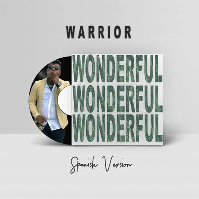 Warrior Wonderful (Spanish Version)